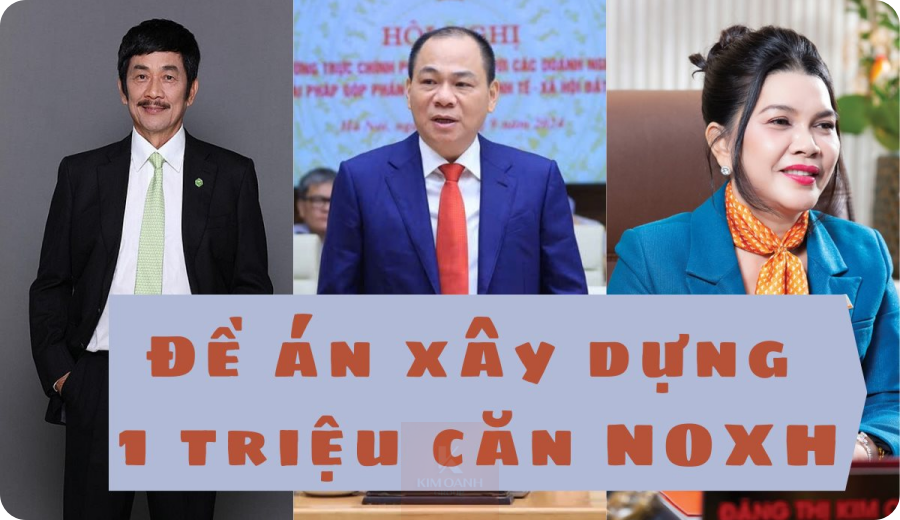 Tham gia đề án 1 triệu căn nhà ở xã hội: Vingroup, Novaland, Kim Oanh Group đang thực hiện như thế nào?